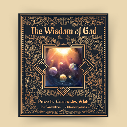 The Wisdom of God: Proverbs, Ecclesiastes, & Job