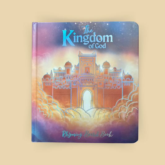The Kingdom of God - Rhyming Board Book (2nd Edition)